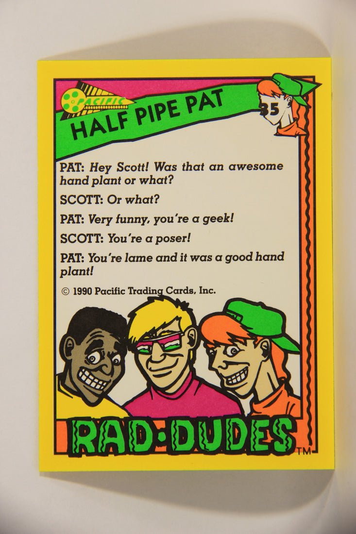 Rad-Dudes 1990 Trading Card #35 Half Pipe Pat L012771