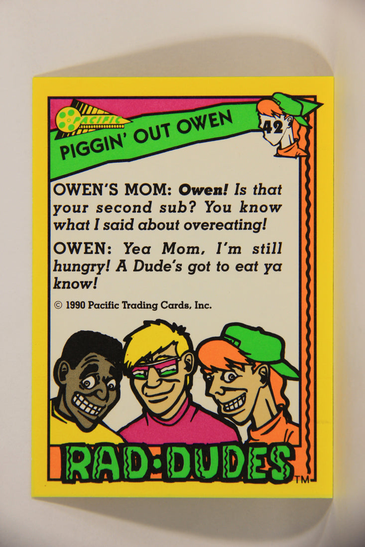 Rad-Dudes 1990 Trading Card #42 Piggin' Out Owen L012778