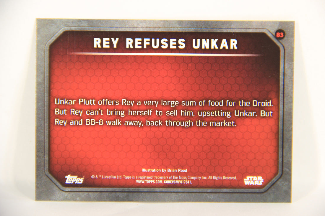 Star Wars The Force Awakens 2015 Card #83 Rey Refuses Unkar ENG Topps L019293