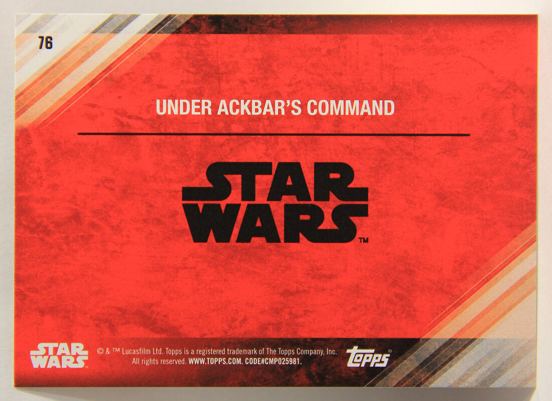Star Wars The Last Jedi 2017 Trading Card #76 Under Ackbar's Command ENG L001983