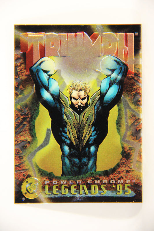 DC Legends '95 Power Chrome 1995 Trading Card #52 Triumph L007707