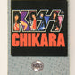 Kiss 1998 Series II Trading Card #156 Chikara L008535