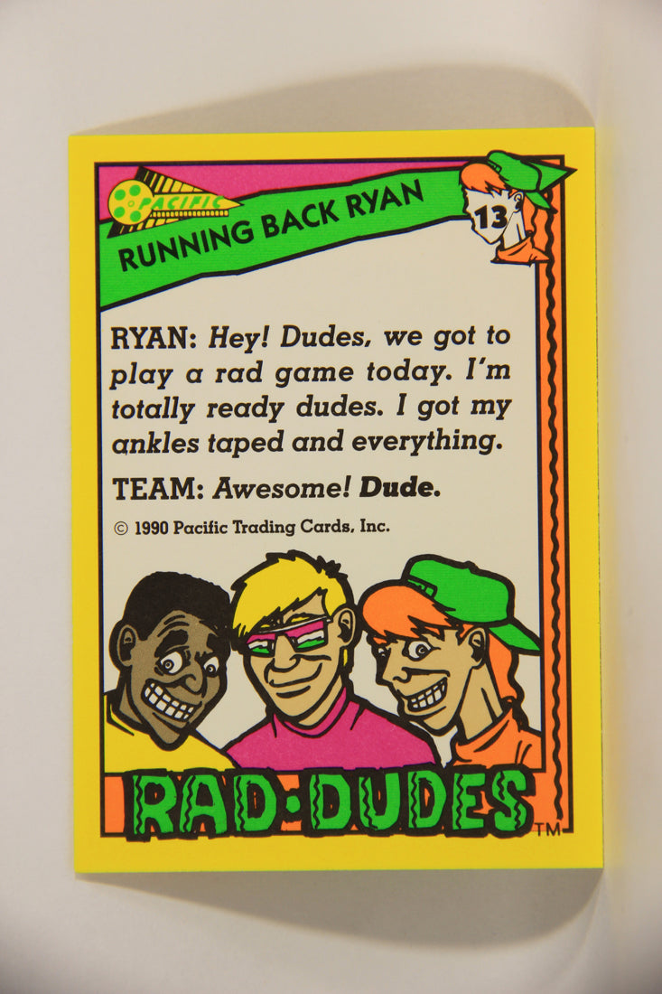 Rad-Dudes 1990 Trading Card #13 Running Back Ryan L012749