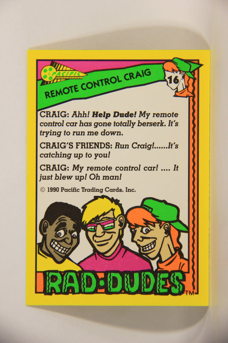 Rad-Dudes 1990 Trading Card #16 Remote Control Craig L012752