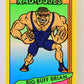 Rad-Dudes 1990 Trading Card #24 Big Buff Brian L012760