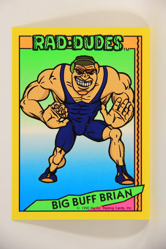 Rad-Dudes 1990 Trading Card #24 Big Buff Brian L012760