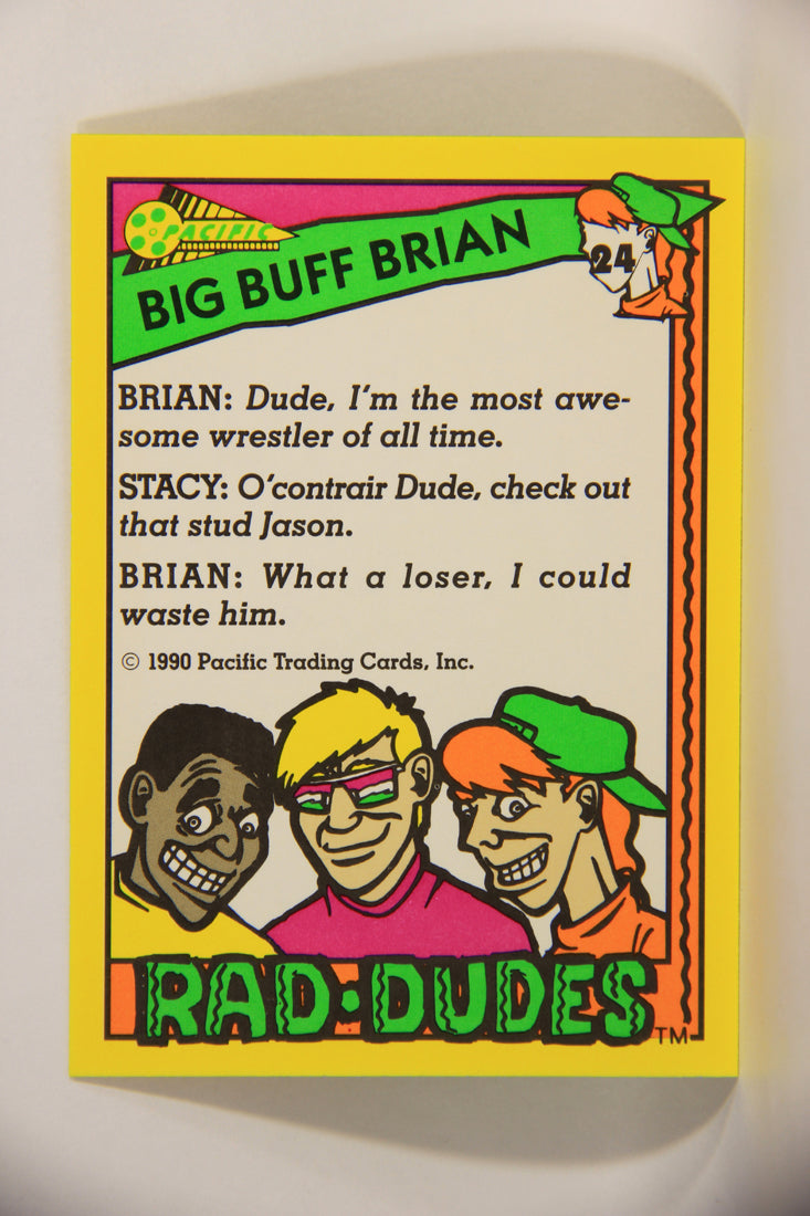 Rad-Dudes 1990 Trading Card #24 Big Buff Brian L012760