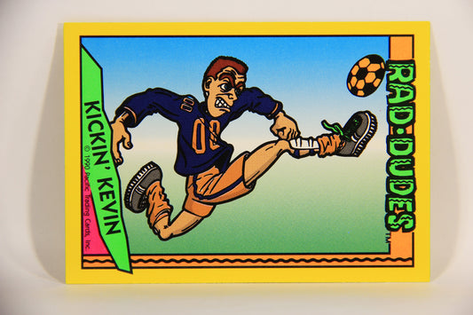 Rad-Dudes 1990 Trading Card #25 Kickin' Kevin L012761