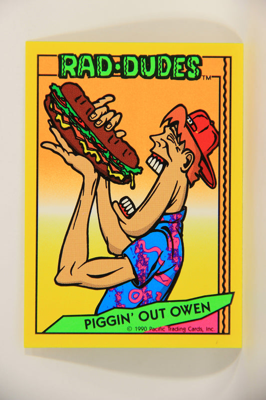 Rad-Dudes 1990 Trading Card #42 Piggin' Out Owen L012778