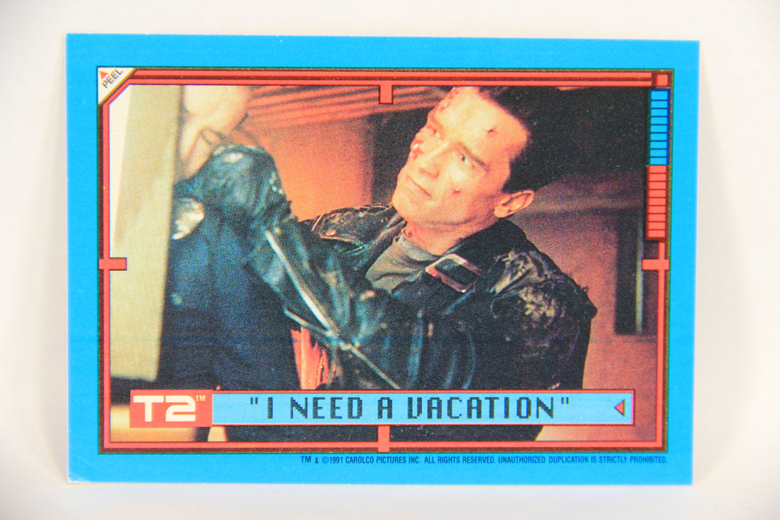 Terminator 2 Judgement Day 1991 Trading Card Sticker #42 I Need A Vacation L017139