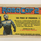 RoboCop 2 Topps 1990 Trading Card #3 The Price Of Progress ENG L017232