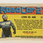 RoboCop 2 Topps 1990 Trading Card #38 Lewis Vs. Hob ENG L017267