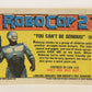 RoboCop 2 Topps 1990 Trading Card #49 You Can't Be Serious ENG L017278