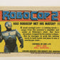 RoboCop 2 Topps 1990 Trading Card #75 Has Robocop Met His Match ENG L017304