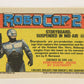 RoboCop 2 Topps 1990 Trading Card #83 Storyboard - Suspended In Mid-Air ENG L017312