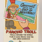 Russ Trolls 1992 Topps Trading Card #7 Pancho Troll ENG L018347