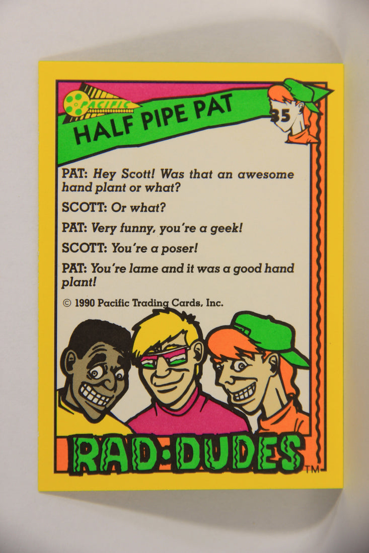 Rad-Dudes 1990 Trading Card #35 Half Pipe Pat L018654