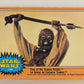 Star Wars 1977 Trading Card #195 Fury Of The Tusken Raider FR-ENG OPC L018853