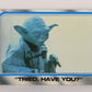 Star Wars Empire Strikes Back Trading Card #241 Tried Have You ENG Topps L020286