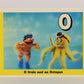 Sesame Street TV Show 1992 Trading Card #32 O Ernie And An Octopus ENG L020655