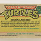 Teenage Mutant Ninja Turtles 1989 Trading Card #24 Michaelangelo ENG L020883