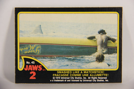Jaws 2 - 1978 Trading Card #45 Smashed Like A Matchstick FR-ENG OPC L020940