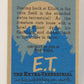 E.T. The Extra-Terrestrial 1982 Trading Card #7 An Alarmed E.T. ENG Topps L020972