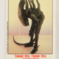 Fright Flicks 1988 Trading Card #90 Thank You Thank You Thank You - Alien Topps L021282
