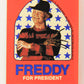 Fright Flicks 1988 Trading Card Sticker #4 Freddy For President NOES ENG Topps L021286