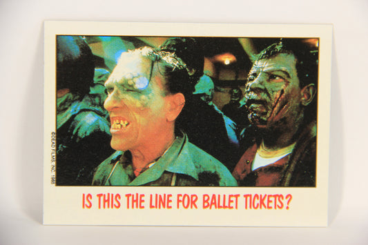Fright Flicks 1988 Card #51 Is This The Line For Ballet Tickets - Day Of The Dead Topps L021737