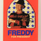 Fright Flicks 1988 Trading Card Sticker #4 Freddy For President NOES ENG Topps L021821