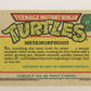 Teenage Mutant Ninja Turtles 1989 Trading Card #17 Metamorphosis ENG L021859