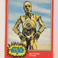 Star Wars 1977 Trading Card #98 See-Threepio FR-ENG O-Pee-Chee L021994