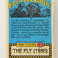 Fright Flicks 1988 Trading Card #81 Hey You're Right I Can See Myself The Fly L005999